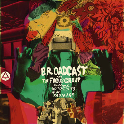 Broadcast and The Focus Group - Broadcast And The Focus Group Investigate Witch Cults Of The Radio Age