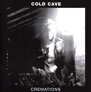 Cold Cave - Cremations CD